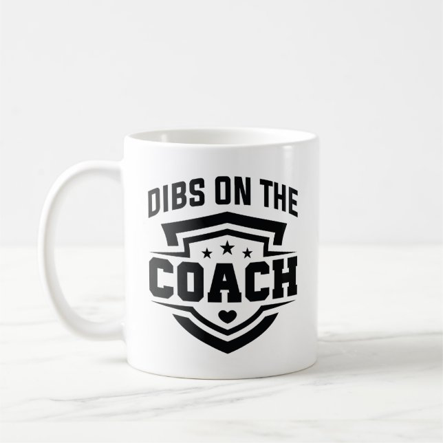 Dibs On The Coach Coffee Mug (Left)
