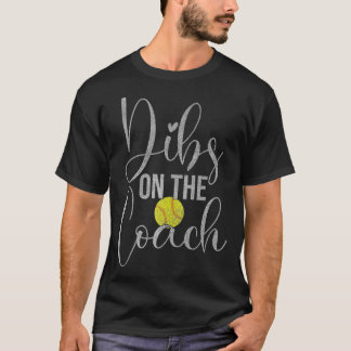 Dibs On The Coach softball Tee For Coach Wife Wome
