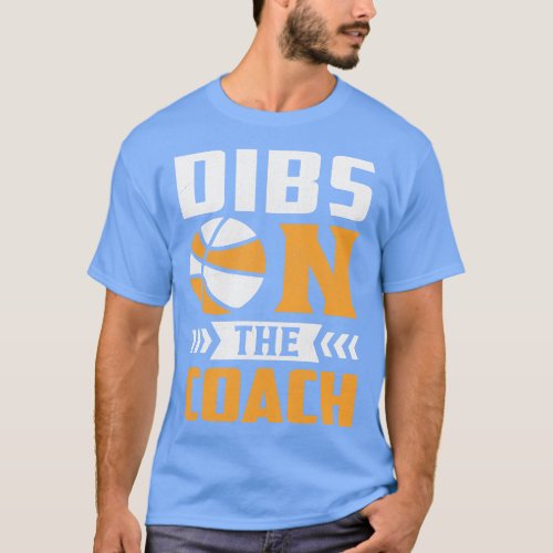 Dibs On The Coach T_Shirt