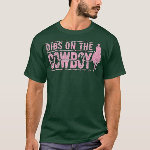 Dibs On The Cowboy Naughty Cowgirl Cowgirl Cute Co T_Shirt