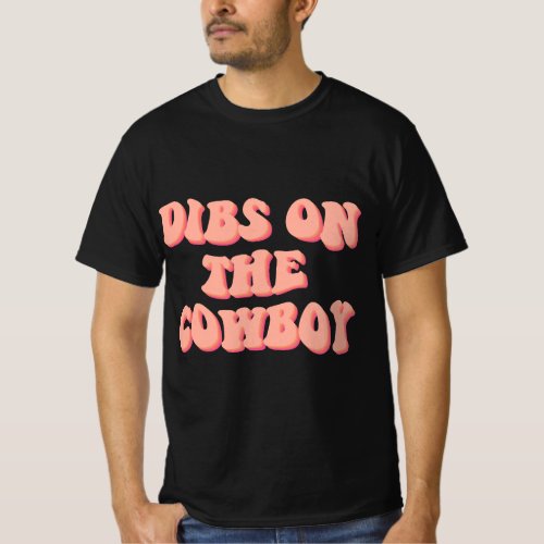 Dibs On The Cowboy Space Cowgirl Outfit 70s Costum T_Shirt