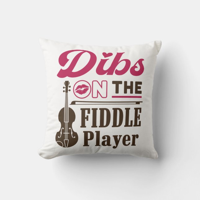 Dibs on the Fiddle Player Fiddler Wife Girlfriend Throw Pillow (Front)