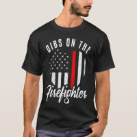Dibs On The Firefighter  Wife Girlfriend Thin Red 
