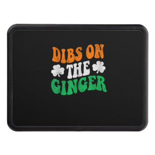 Dibs On The Ginger Retro Irish Flag Funny St Patri Hitch Cover