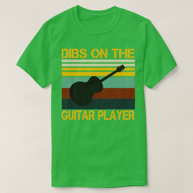 Dibs On The Guitar Player Guitar Lovers Gift Idea  T-Shirt (Design Front)