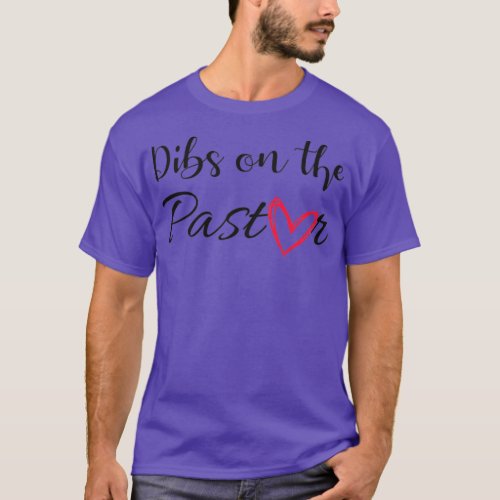 Dibs on the Pastor  1  T_Shirt