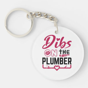 Dibs on the Plumber Keychain