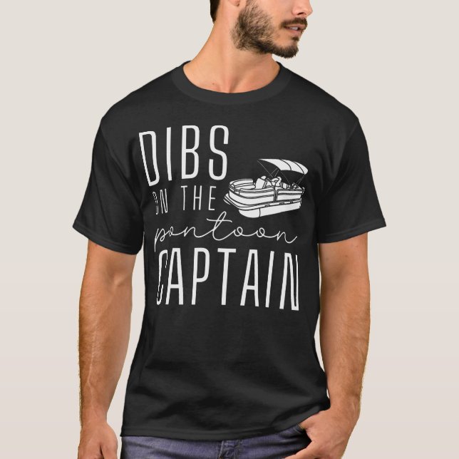 Dibs On The Pontoon Boat Funny Vacation Captain Wi T-Shirt (Front)