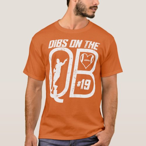 DIBS ON THE QUARTERBACK 19 LOVE FOOTBALL NUMBER 19 T_Shirt