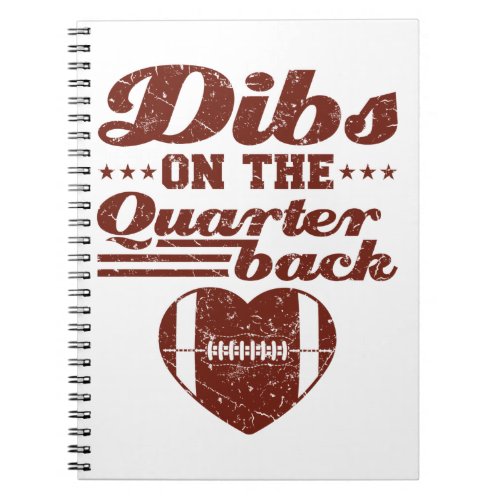 Dibs On the Quarterback Football Girlfriend Notebook