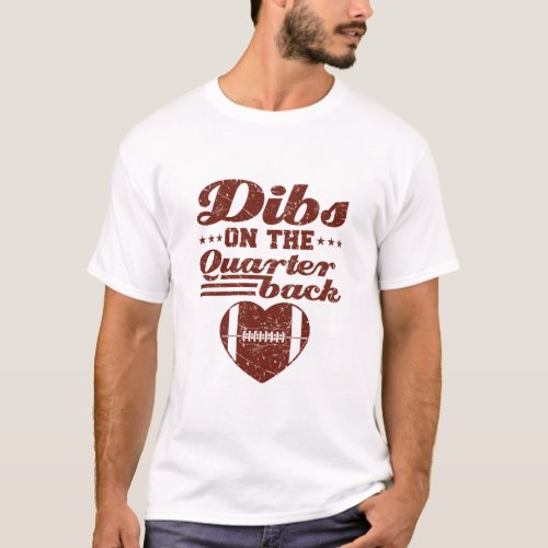 Dibs On the Quarterback Football Girlfriend T_Shirt