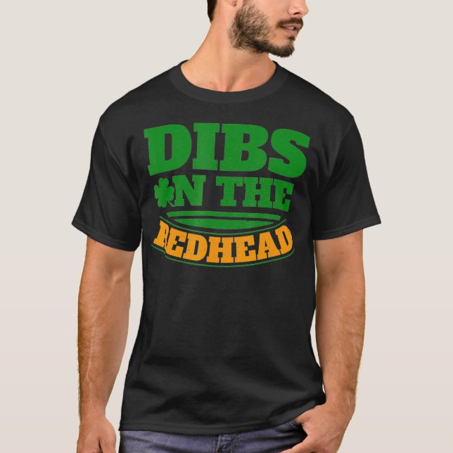 Dibs on the Redhead _1  T-Shirt (Front)