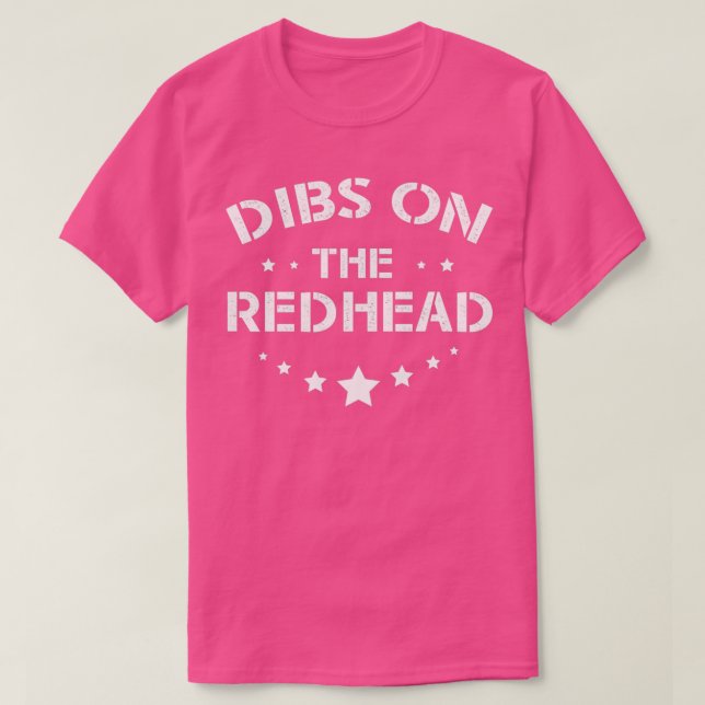 Dibs on the redhead 57 T-Shirt (Design Front)