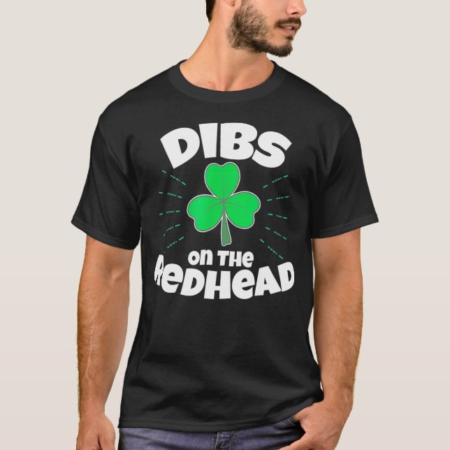 Dibs On The Redhead _7  T-Shirt (Front)