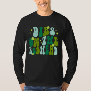 Dibs On The Redhead Drinking St Patricks Day Retro T-Shirt
