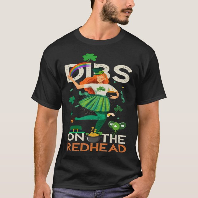 Dibs On The Redhead For St Patricks Day Party Iris T-Shirt (Front)