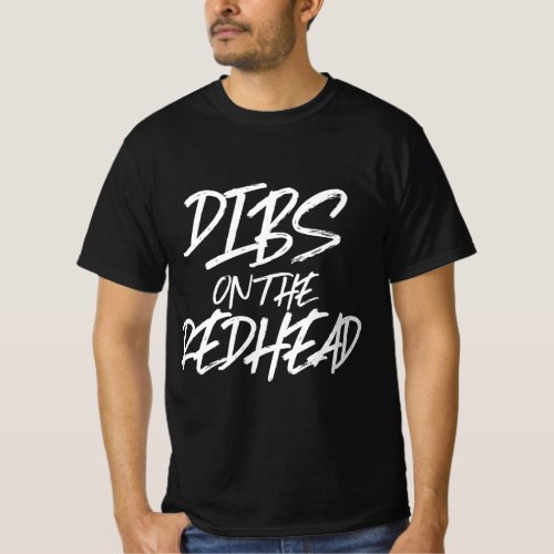 Dibs On The Redhead Funny Husband Wife Ginger  T_Shirt