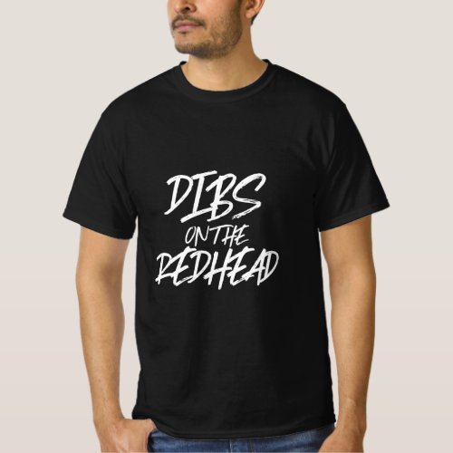 Dibs On The Redhead Funny Husband Wife Ginger  T_Shirt