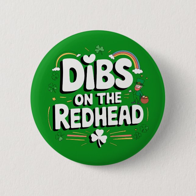 Dibs On The Redhead Funny St Patrick's Day Button (Front)
