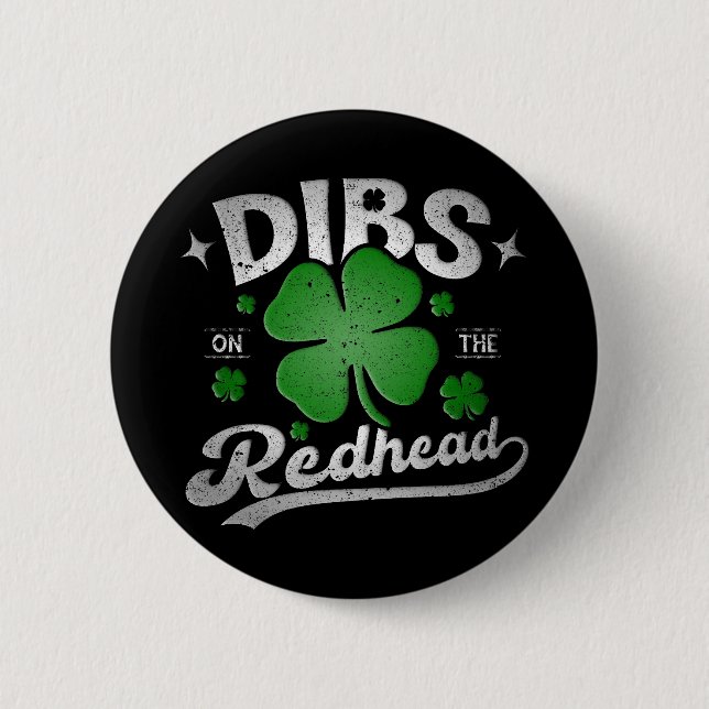 Dibs On The Redhead Funny St Patrick's Day Button (Front)