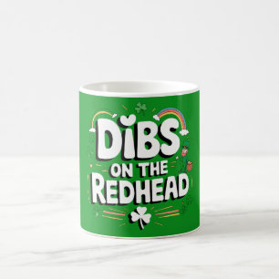 Dibs On The Redhead Funny St Patrick's Day Coffee Mug