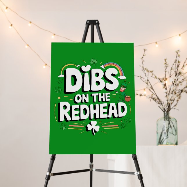Dibs On The Redhead Funny St Patrick's Day Foam Board (In Situ (Stand))