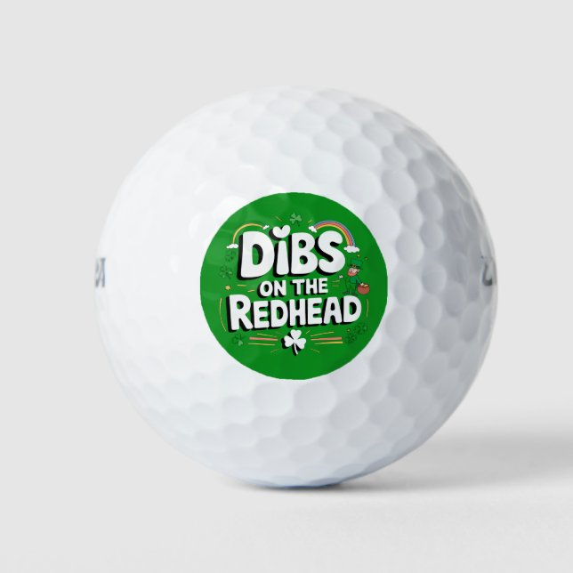 Dibs On The Redhead Funny St Patrick's Day Golf Balls (Front)