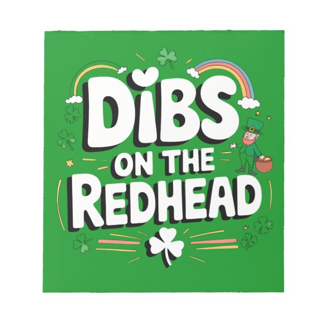 Dibs On The Redhead Funny St Patrick's Day Notepad (Front)