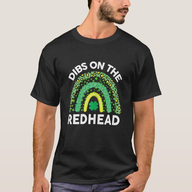 Dibs On The Redhead Happy St Patrick's Day Rainbow T-Shirt (Front)