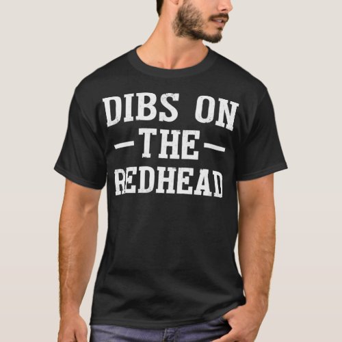 Dibs On The Redhead Shirt Funny St Patricks Day Dr