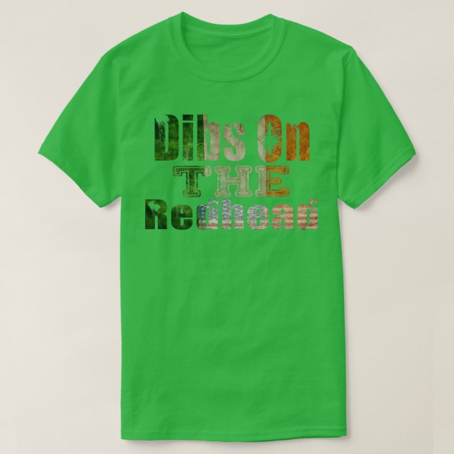 Dibs On The Redhead Shirt Funny St Patricks Day Dr (Design Front)