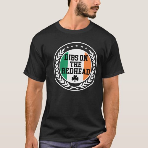 Dibs On The Redhead Shirt St Patricks Day Drinking