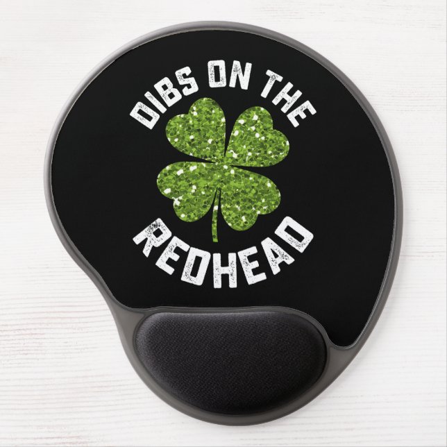 Dibs On The Redhead St Patrick's Day Shamrock Gel Mouse Pad (Front)