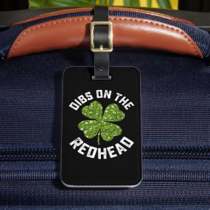 Dibs On The Redhead St Patrick's Day Shamrock Luggage Tag