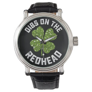 Dibs On The Redhead St Patrick's Day Shamrock Watch