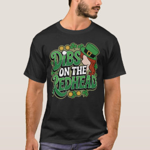 DIBS ON THE REDHEAD T-Shirt