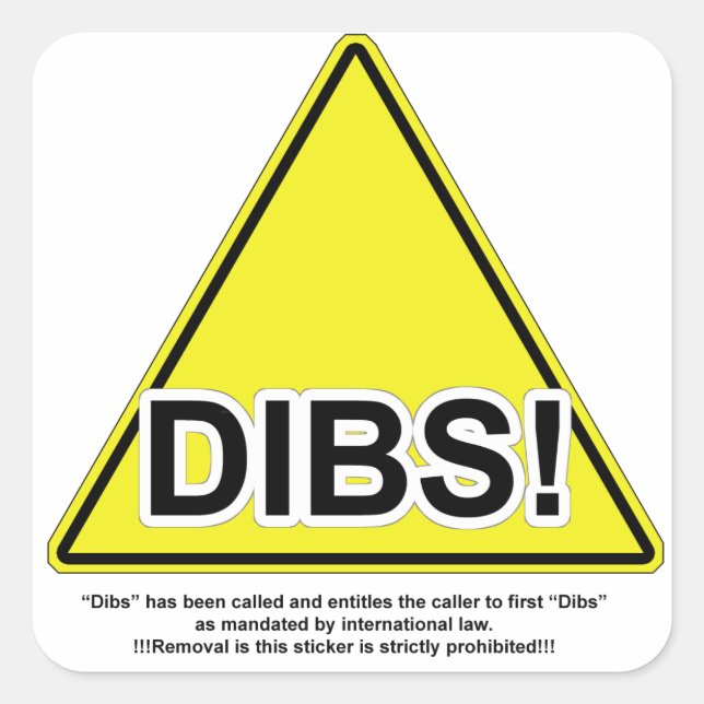 Dibs! Square Sticker (Front)