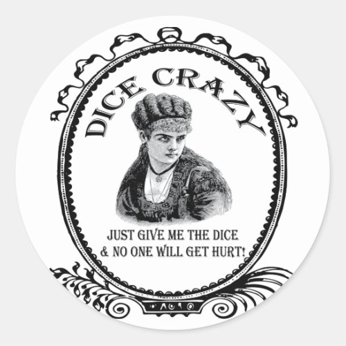 Dice Crazy Classic Round Sticker