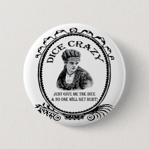 Dice Crazy Pinback Button
