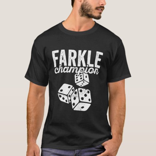 Dice Game Farkle Champion For Game Night T_Shirt
