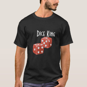 Dice King Customizable T-Shirt