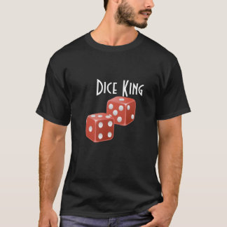 Dice King Customizable T-Shirt