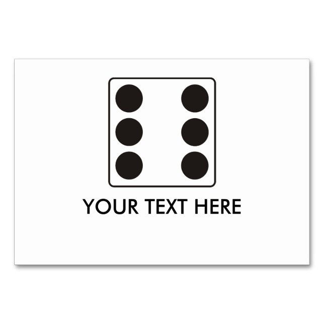 DICE numbers of pips 6 + your text Table Number (Front)
