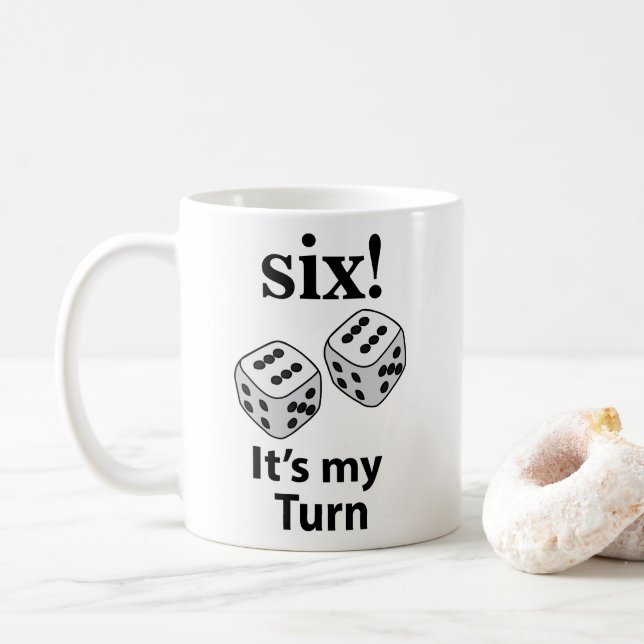 Dice Rolling Six It's My Turn Roll Dice Coffee Mug (With Donut)