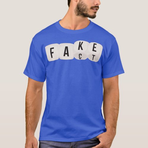 Dice Thrown Fact and Fake T_Shirt