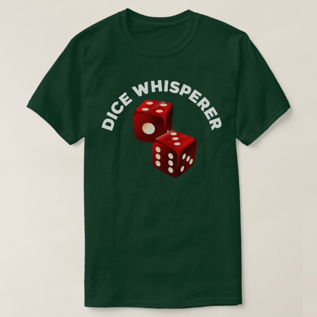 Dice Whisperer Funny Craps Game Casino Player Vega T-Shirt (Design Front)
