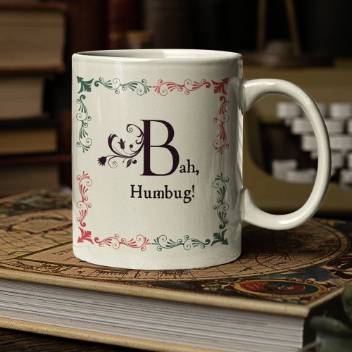 Dickens A Christmas Carol Bah Humbug Sarcastic  Coffee Mug