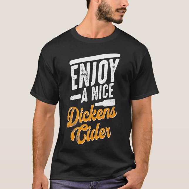 Dickens Cider Funny Drinking Party Time T-Shirt (Front)