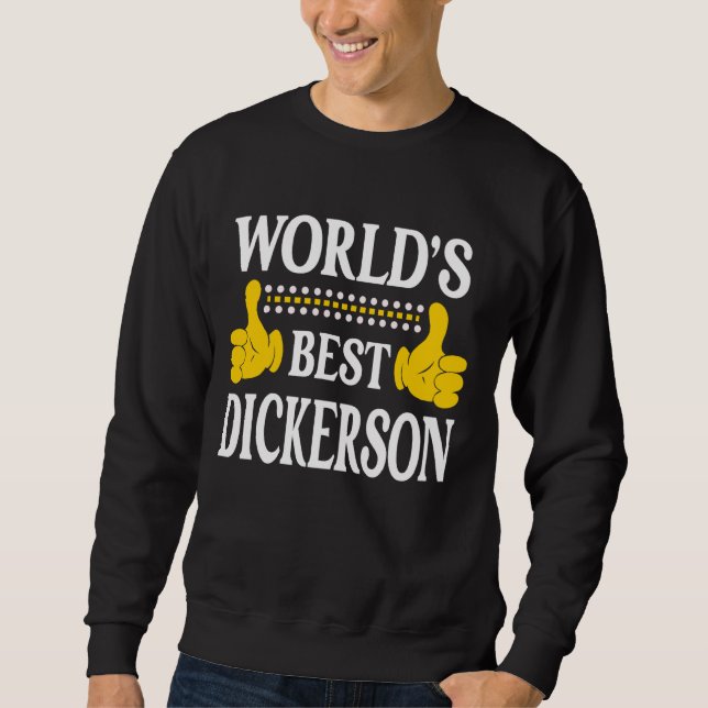 Dickerson Surname Family Last Name World's Best Di Sweatshirt (Front)