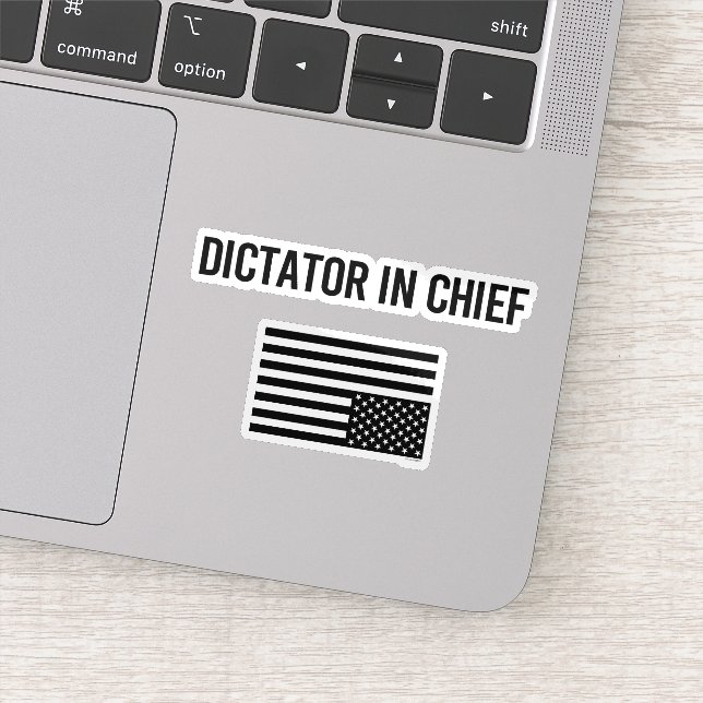 Dictator In Chief Sticker (Detail)